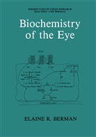 Elaine R Berman, Elaine R. Berman - Biochemistry of the Eye