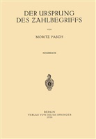 Moritz Pasch - Der Ursprung des Zahlbegriffs