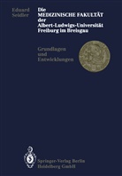 Eduard Seidler - Die Medizinische Fakultät der Albert-Ludwigs-Universität Freiburg im Breisgau