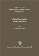 Horst Eckardt - Die Substanzerhaltung industrieller Betriebe