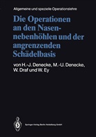 Hans-Joachi Denecke, Hans-Joachim Denecke, Maria-Ursul Denecke, Maria-Ursula Denecke, Draf, Wolfgang Draf... - Kirschnersche allgemeine und spezielle Operationslehre - 5/2: Die Operationen an den Nasennebenhöhlen und der angrenzenden Schädelbasis