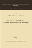 Friedhelm Wilhelm Kistermann - Untersuchungen zur Wirtschaftlichkeit verschiedener Selektionsverfahren in der Dokumentation