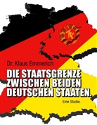 Dr Klaus Emmerich, Dr. Klaus Emmerich, Klaus Emmerich - Die Staatsgrenze zwischen beiden deutschen Staaten