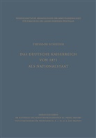Theodor Schieder - Das Deutsche Kaiserreich von 1871 als Nationalstaat