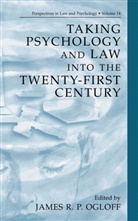 James R P Ogloff, James R. P. Ogloff, James R.P. Ogloff - Taking Psychology and Law into the Twenty-First Century