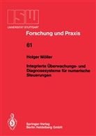 Holger Möller - Integrierte Überwachungs- und Diagnosesysteme für numerische Steuerungen