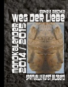 Sophie E. Reschke - Weg der Liebe - Mondkalender 2014 / 2015