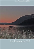 Jean-François Jabaudon - Les Roseaux de l'été