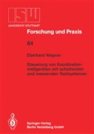 Eberhard Wagner - Steuerung von Koordinatenmeßgeräten mit schlatenden und messenden Tastsystemen