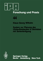 K -G Wilhelm, K. -G. Wilhelm, K.-G. Wilhelm, Klaus-Georg Wilhelm - System zur Planung des Umlaufbestandes in Betrieben mit Serienfertigung