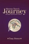 Tony Power - Mister Tony's Journey Through and Beyond Cancer