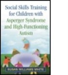 Katherine Briccetti, Lauren Hutto, Carla Mazefsky, Donald Oswald, Susan Williams White, Susan Williams (Virginia Tech White... - Social Skills Training for Children with Asperger Syndrome and High-Functioning Autism