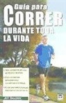 Jeff Galloway - Guía para correr durante toda la vida