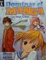 Mark Crilley - Dominar el manga : 30 lecciones de dibujo del creador de AKIKO