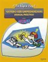 Félix López Capel - ¡Quiero ser emprendedor! : manual práctico