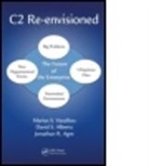 Jonathan Russell Agre, Jonathan Russell (Institute for Defense Analyses Agre, Agre Jonathan Russell, David S. Alberts, David S. (IDA Alberts, Alberts David S.... - C2 Re-Envisioned