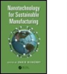 Robert B. Northrop, David Rickerby, David (EDT) Rickerby, David (Institute for Environment and Sus Rickerby, David Rickerby, David (Institute for Environment and Sustainability Rickerby... - Nanotechnology for Sustainable Manufacturing