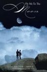 Dayton Lummis - Fly Me to the Moon