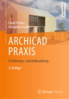 Fische, Fischer, Fran Fischer, Frank Fischer, Katharina Fischer - ARCHICAD PRAXIS