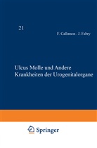 Callomon, F Callomon, F. Callomon, Fabry, J Fabry, J. Fabry... - Ulcus Molle und Andere Krankheiten der Urogenitalorgane