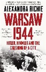 Alexandra Richie - Warsaw 1944
