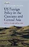Christoph Bluth - US Foreign Policy in the Caucasus and Central Asia