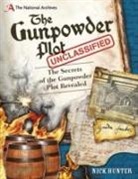 Nick Hunter, Nick (Children's and Educational Publishing Consultant) Hunter, Hunter Nick - The National Archives: The Gunpowder Plot Unclassified