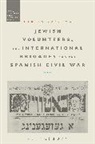 Gerben Zaagsma, Gerben (University of Luxembourg Zaagsma, Zaagsma Gerben, Stephen McVeigh - Jewish Volunteers, the International Brigades and the Spanish Civil Wa