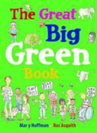 Mary Hoffman, Hoffman Mary, Mary Hoffman, Mary Hoffman &amp; Ros Asquith, Ros Asquith - Great Big Book of Green