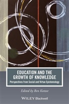 B Kotzee, Ben Kotzee, Ben (University of Birmingham Kotzee, Be Kotzee, Ben Kotzee - Education and the Growth of Knowledge