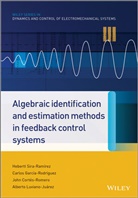 Cor, John Cortes Romero, John Juarez Cortes Romero, John Cortés Romero, Carlos Garcia Retuerta, Carlo García-Rodríguez... - Algebraic Identification and Estimation Methods in Feedback Control
