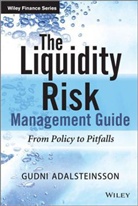 G Adalsteinsson, Gudni Adalsteinsson, Adalsteinsson Gudni - Liquidity Risk Management Guide