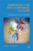 D Swanson, D. Swanson, Diane L. Swanson, Swanson D - Embedding Csr Into Corporate Culture
