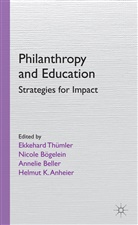 H. Anheier, Helmut Anheier, Helmut K. Anheier, A et al Beller, A. Beller, Annelie Beller... - Philanthropy and Education