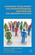 Dawn Jones Forman, Forman D Jones M, D. Forman, Dawn Forman, M Jones, M. Jones... - Leadership Development for Interprofessional Education and