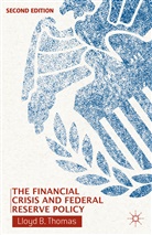 Thomas, L Thomas, L. Thomas, Lloyd B. Thomas, Thomas L. - Financial Crisis and Federal Reserve Policy