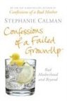 Stephanie Calman - Confessions of a Failed Grown-Up