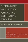 Kehbuma Langmia, Langmia Kehbuma, Cosmas Uchenna Nwokeafor, Nwokeafor Cosmas Uchenna, Kehbuma Langmia, Cosmas Uchenna Nwokeafor - Media Role in African Changingpb