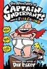 Dav Pilkey - Adventures of Captain Underpants Colour Edition