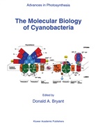 A Bryant, D A Bryant, D. A. Bryant, D.A. Bryant - The Molecular Biology of Cyanobacteria, 2 Teile