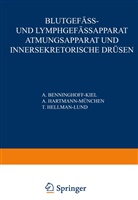 Benninghoff, A Benninghoff, A. Benninghoff, Hartmann, A Hartmann, A. Hartmann... - Blutgefäss- und Lymphgefässapparat Atmungsapparat und Innersekretorische Drüsen. Tl.1