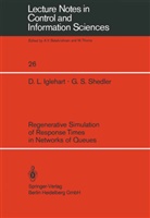 D Iglehart, D L Iglehart, D. L. Iglehart, G S Shedler, G. S. Shedler - Regenerative Simulation of Response Times in Networks of Queues