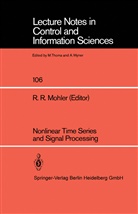 Ronald R. Mohler, Ronal R Mohler, Ronald R Mohler - Nonlinear Time Series and Signal Processing