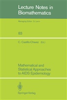 Dawn Bies, Carlo Castillo-Chavez, Carlos Castillo-Chavez - Mathematical and Statistical Approaches to AIDS Epidemiology