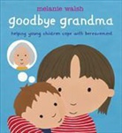 Melanie Walsh - Goodbye Grandma