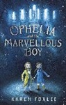 Karen Foxlee, Foxlee Karen - Ophelia and the Marvellous Boy