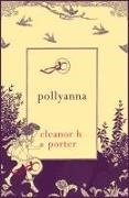 Eleanor H Porter, Eleanor H. Porter - Pollyanna