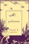 Eleanor H Porter, Eleanor H. Porter - Pollyanna