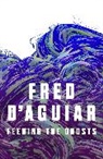 Fred Aguiar, D&amp;apos, Fred D'Aguiar - Feeding the Ghosts