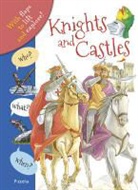 Anita Ganeri, Neil Chapman, Nick Spender, Lyn Stone - Who? What? When? Knights and Castles